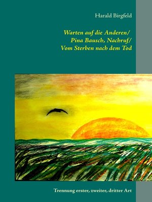 cover image of Warten auf die Anderen / Pina Bausch, Nachruf / Vom Sterben nach dem Tod